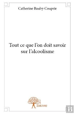 Bertrand.pt - Tout Ce Que L'On Doit Savoir Sur L'Alcoolisme