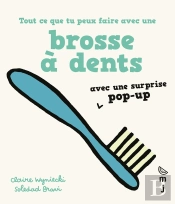 Tout Ce Que Tu Peux Faire Avec Une Brosse À Dents