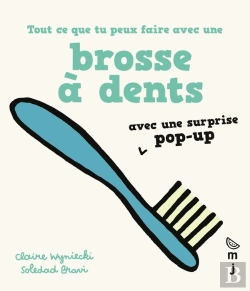 Bertrand.pt - Tout Ce Que Tu Peux Faire Avec Une Brosse À Dents