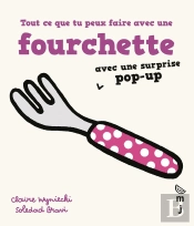 Tout Ce Que Tu Peux Faire Avec Une Fourchette