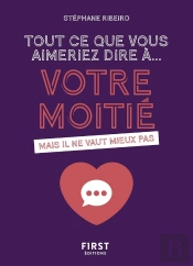 Tout Ce Que Vous Aimeriez Dire À Votre Moitié Mais Il Ne Vaut Mieux Pas