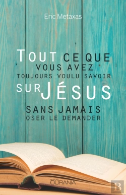 Bertrand.pt - Tout Ce Que Vous Avez Toujours Voulu Savoir Sur Jésus Sans Jamais Oser Le Demander