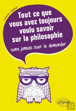 Bertrand.pt - Tout Ce Que Vous Avez Toujours Voulu Savoir Sur La Philosophie Sans Jamais Oser Le Demander