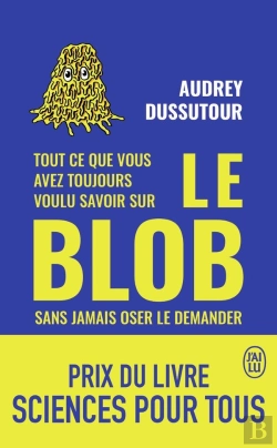 Bertrand.pt - Tout Ce Que Vous Avez Toujours Voulu Savoir Sur Le Blob Sans Jamais Oser Le Demander