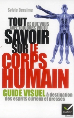 Bertrand.pt - Tout Ce Que Vous Avez Toujours Voulu Savoir Sur Le Corps Humain
