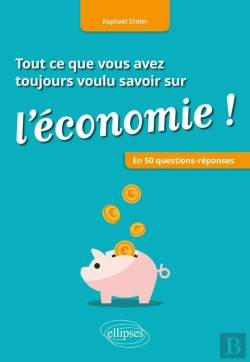 Bertrand.pt - Tout Ce Que Vous Avez Toujours Voulu Savoir Sur L'Économie ! En 50 Questions-Réponses