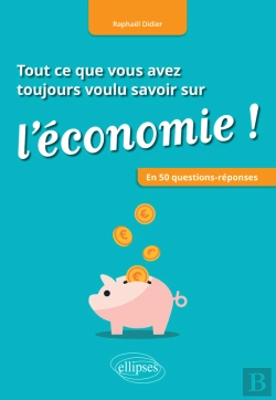 Bertrand.pt - Tout Ce Que Vous Avez Toujours Voulu Savoir Sur L'Économie ! En 50 Questions-Réponses