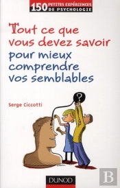 Tout Ce Que Vous Devez Savoir Pour Mieux Comprendre Nos Semblables (3e Édition)