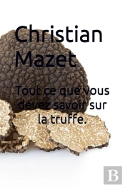 Tout Ce Que Vous Devez Savoir Sur La Truffe