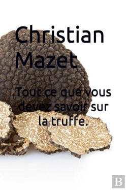 Bertrand.pt - Tout Ce Que Vous Devez Savoir Sur La Truffe