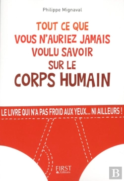 Bertrand.pt - Tout Ce Que Vous N'Auriez Jamais Voulu Savoir Sur Le Corps Humain