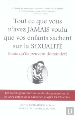 Bertrand.pt - Tout Ce Que Vous N'Avez Jamais Voulu Que Vos Enfants Sachent Sur La Sexualité (Mais Qu'Ils Peuvent Demander)