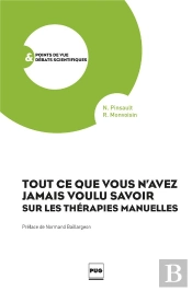 Tout Ce Que Vous N'Avez Jamais Voulu Savoir Sur Les Thérapies Manuelles
