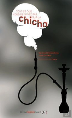 Bertrand.pt - Tout Ce Que Vous Ne Savez Pas Sur La Chicha
