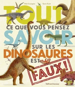 Bertrand.pt - Tout Ce Que Vous Pensez Savoir Sur Les Dinosaures Est Faux !