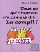 tout ce qu'Einstein n'a jamais dit ; la compil !