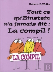 tout ce qu'Einstein n'a jamais dit ; la compil !