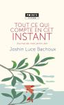 Tout Ce Qui Compte En Cet Instant ; Journal De Mon Jardin Zen
