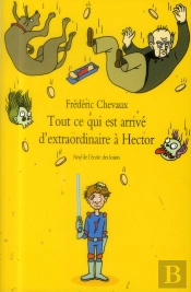 Tout Ce Qui Est Arrivé D'Extraordinaire À Hector