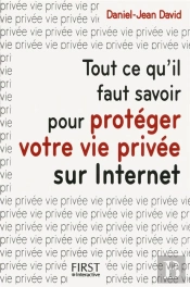 Tout Ce Qu'Il Faut Savoir Pour Proteger Votre Vie Privee Sur Internet