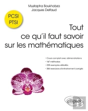 Tout Ce Qu'Il Faut Savoir Sur Les Mathématiques, Pcsi Ptsi (Édition 2018)