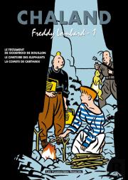 Tout Chaland T.1; Integrale Freddy Lombard T.1