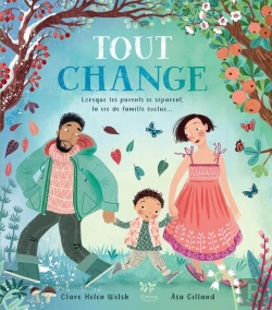 Bertrand.pt - Tout Change : Lorsque Les Parents Se Séparent, La Vie De Famille Évolue...