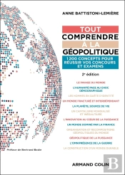 Tout Comprendre À La Géopolitique : 1200 Concepts Pour Réussir Vos Concours Et Examens (2e Édition)