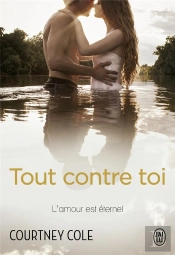 Tout Contre Toi ; L'Amour Est Éternel