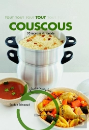 Tout Couscous ; 30 Recette Du Monde