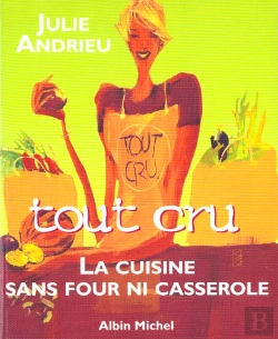 Bertrand.pt - Tout Cru ; La Cuisine Sans Four Et Sans Casserole