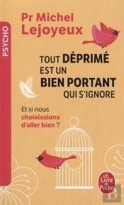 Tout Deprime Est Un Bien Portant Qui S'Ignore