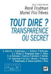 Tout Dire ? Transparence Ou Secret