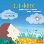 Tout Doux, Mes Musiques Classiques Pour Se Relaxer