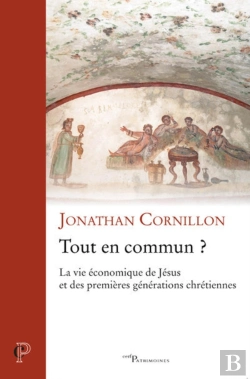 Bertrand.pt - Tout En Commun ? La Vie Économique De Jésus Et Des Premières Générations Chrétiennes