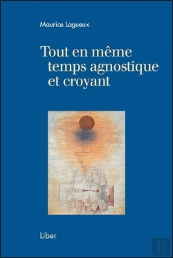 Bertrand.pt - Tout En Même Temps Agnostique Et Croyant
