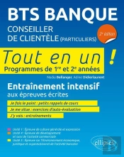 Tout-En-Un Bts : Bts Banque ; Conseiller De Clientèle (Particuliers) ; Programmes De 1re Et 2 Années
