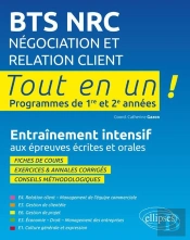 Tout-En-Un Bts : Bts Négociation Relation Clients ; Entraînement Intensif Aux Épreuves Écrites Et Orales