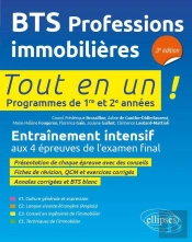 Tout-En-Un Bts : Bts Professions Immobilières ; Programmes De 1re Et 2e Années ; Entraînement Intensif Aux 4 Épreuves De L'Examen Final (3e Édition)