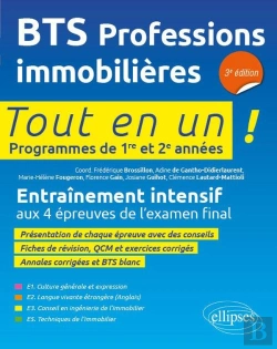 Bertrand.pt - Tout-En-Un Bts : Bts Professions Immobilières ; Programmes De 1re Et 2e Années ; Entraînement Intensif Aux 4 Épreuves De L'Examen Final (3e Édition)