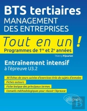 Tout-En-Un Bts : Bts Tertiaires ; Management Des Entreprises ; Tout En Un ! Programmes De 1re Et 2e Années ; Entraînement Intensif À L'Épreuve U3.2