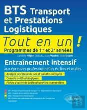 Tout-En-Un Bts : Transport Et Prestations Logistiques ; Programmes De 1re Et 2e Années ; Préparation Aux Épreuves Professionnelles Écrites Et Orales