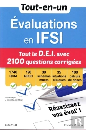 Tout-En-Un Évaluations En Ifsi ; Préparez Votre D.E.I. Avec 2100 Questions Corrigées