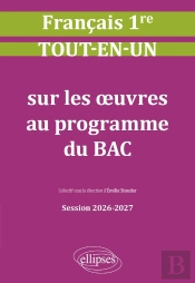 Tout-En-Un Sur Les Oeuvres Au Programme Du Bac : Session 2026-2027 ; Français 1re