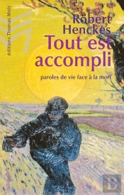 Tout Est Accompli ; Paroles De Vie Face À La Mort