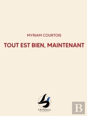 Tout Est Bien, Maintenant