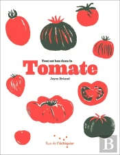 Tout Est Bon Dans La Tomate