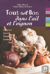 Tout Est Bon Dans L'Ail Et L'Oignon