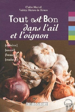 Bertrand.pt - Tout Est Bon Dans L'Ail Et L'Oignon