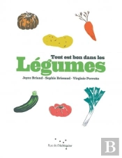Tout Est Bon Dans Les Légumes